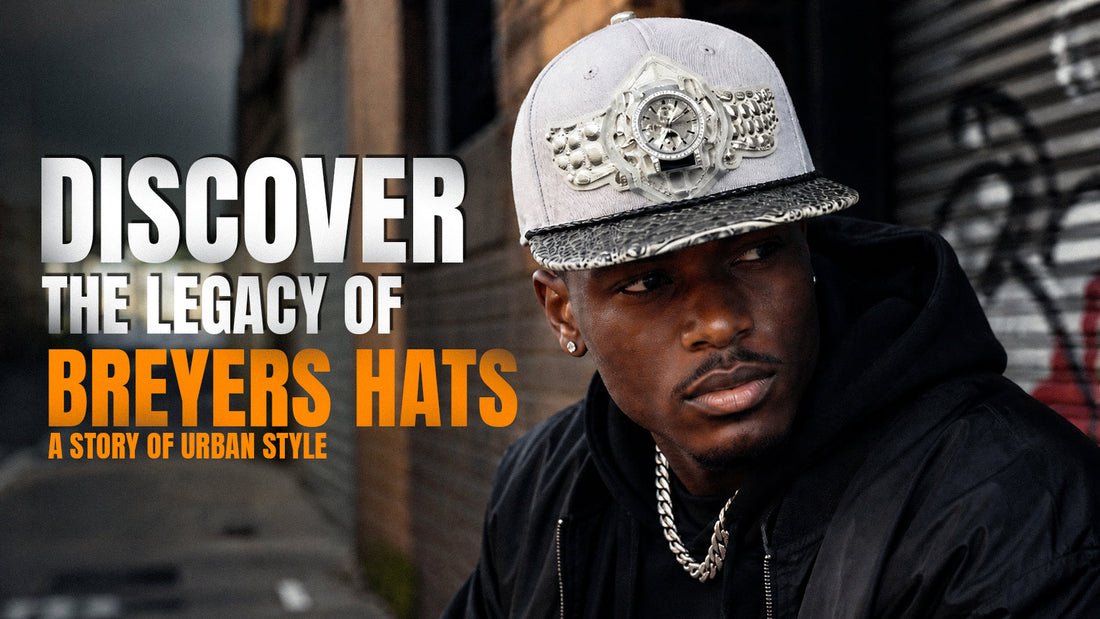 Breyers Hats Urban Style